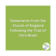 Statements from the Church of England Following the Trial of Chris Brain